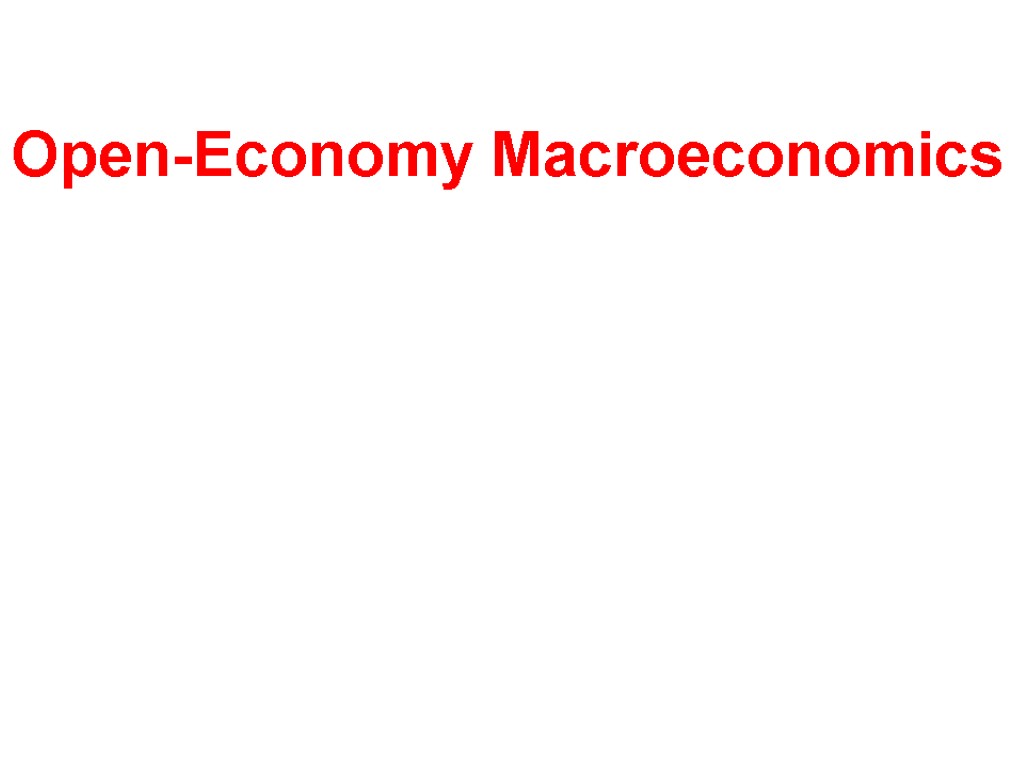 Open-Economy Macroeconomics